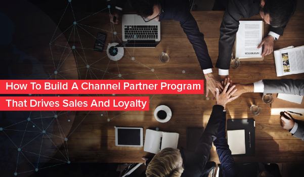 Loyalty Program for Channel Partners.